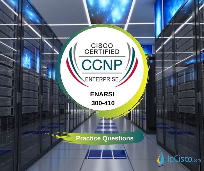 ccnp-enarsi-300-401-certification-questions