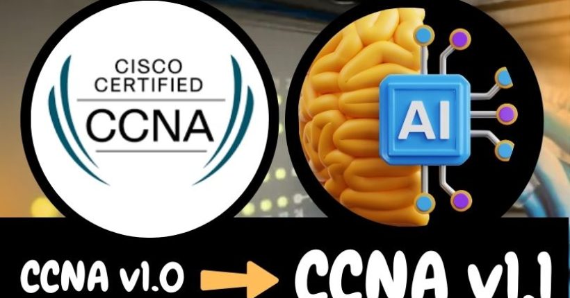 Cisco ccna v1.1 update, new lessons, Generative AI (Artificial Intelligence), Cloud Network Management and Machine Learning